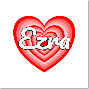 I Love Ezra Heart Ezra Name Funny Ezra Posters and Art